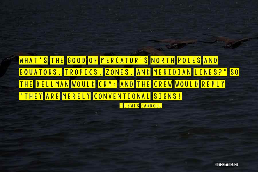 Good Signs Quotes By Lewis Carroll