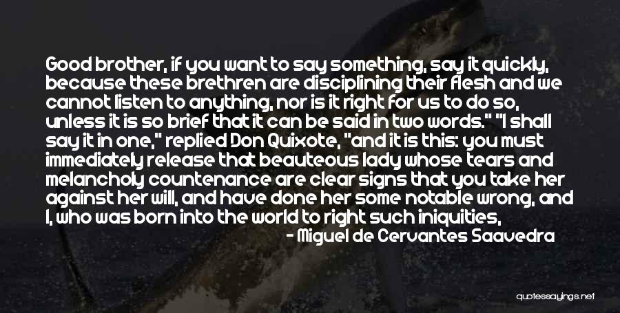 Good Signs Quotes By Miguel De Cervantes Saavedra