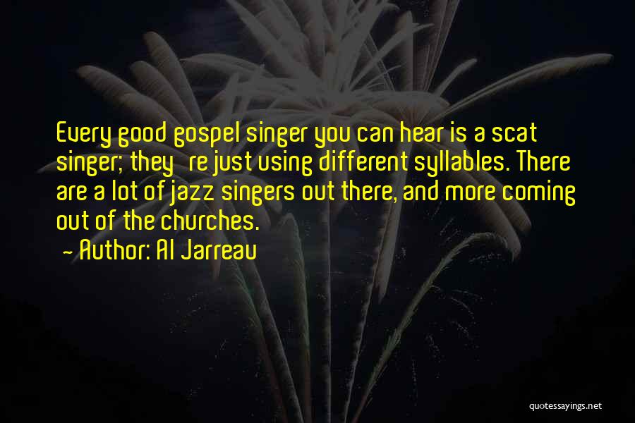 Good Singer Quotes By Al Jarreau