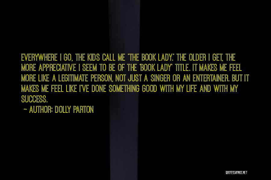 Good Singer Quotes By Dolly Parton