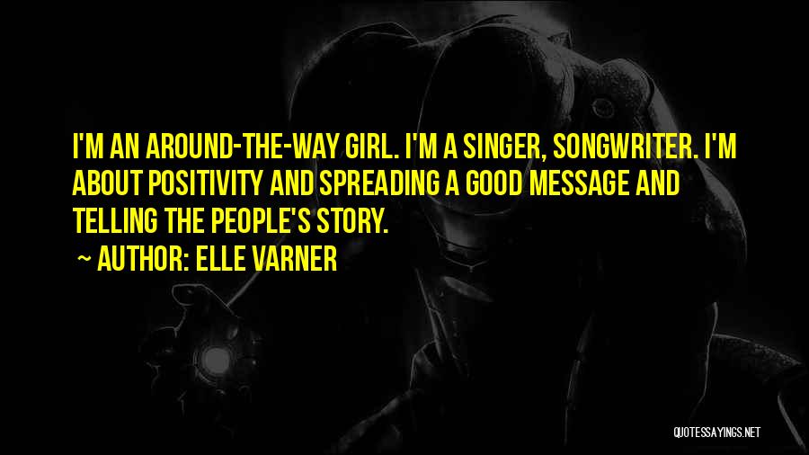 Good Singer Quotes By Elle Varner