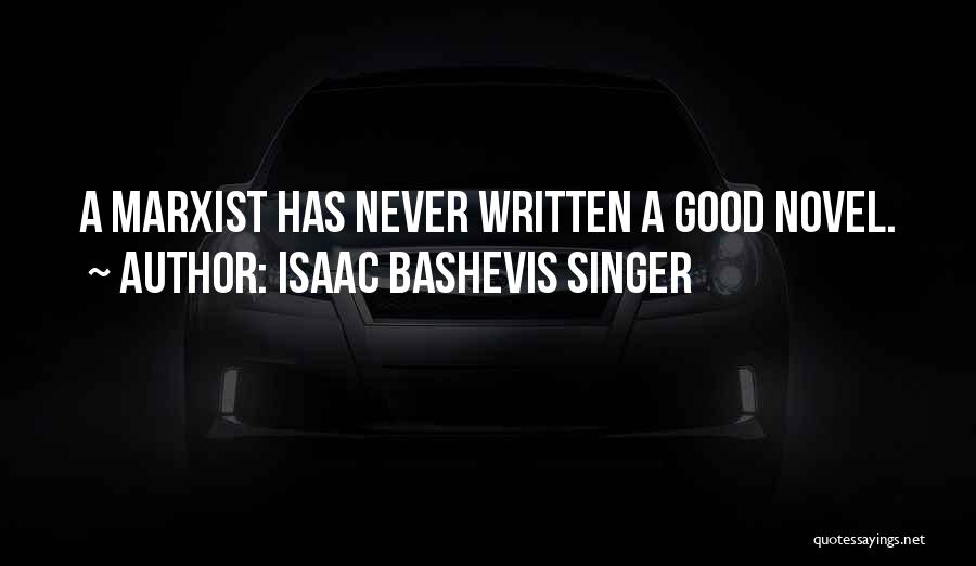 Good Singer Quotes By Isaac Bashevis Singer