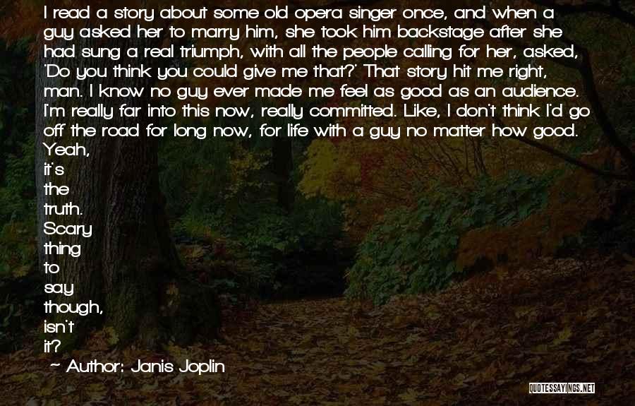 Good Singer Quotes By Janis Joplin