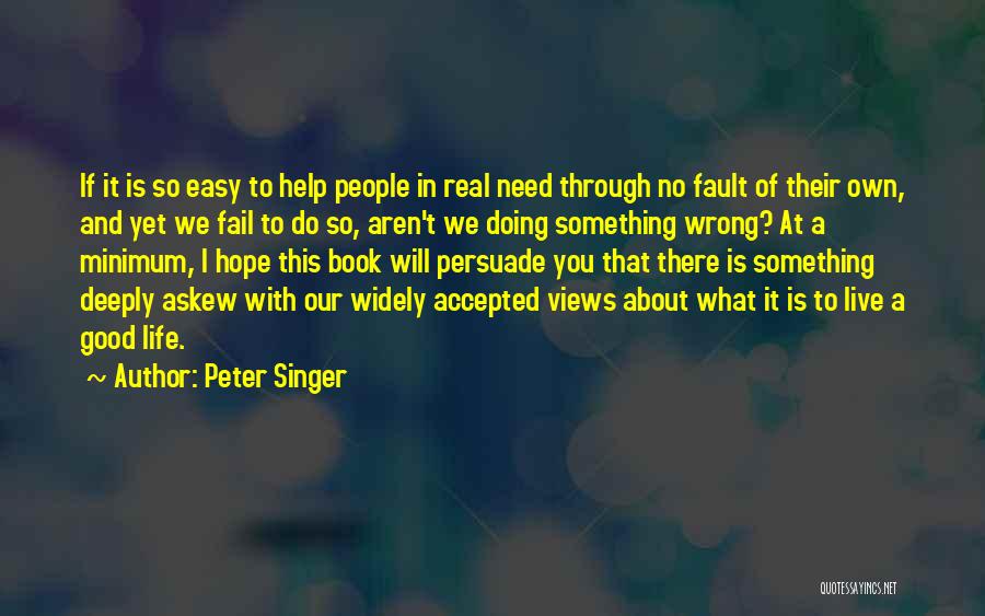 Good Singer Quotes By Peter Singer