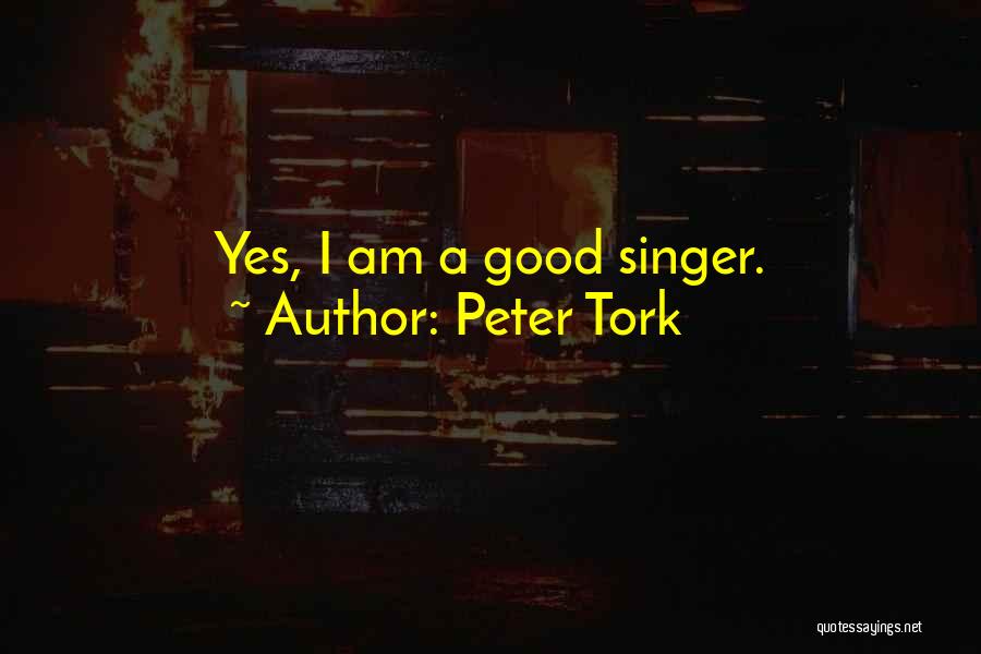 Good Singer Quotes By Peter Tork