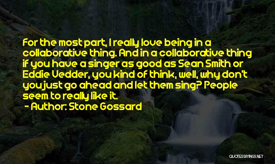 Good Singer Quotes By Stone Gossard