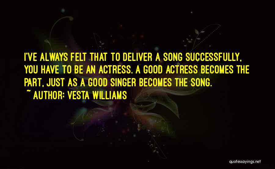 Good Singer Quotes By Vesta Williams