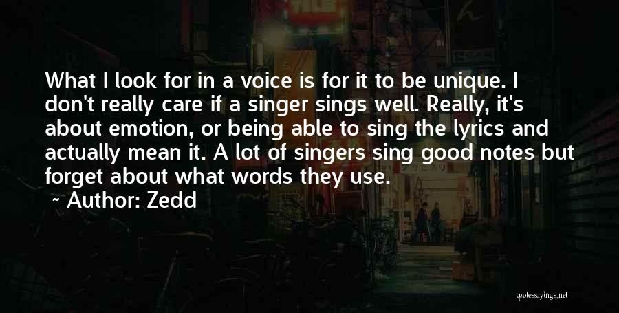 Good Singer Quotes By Zedd