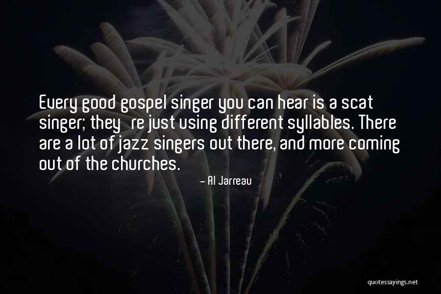 Good Singers Quotes By Al Jarreau