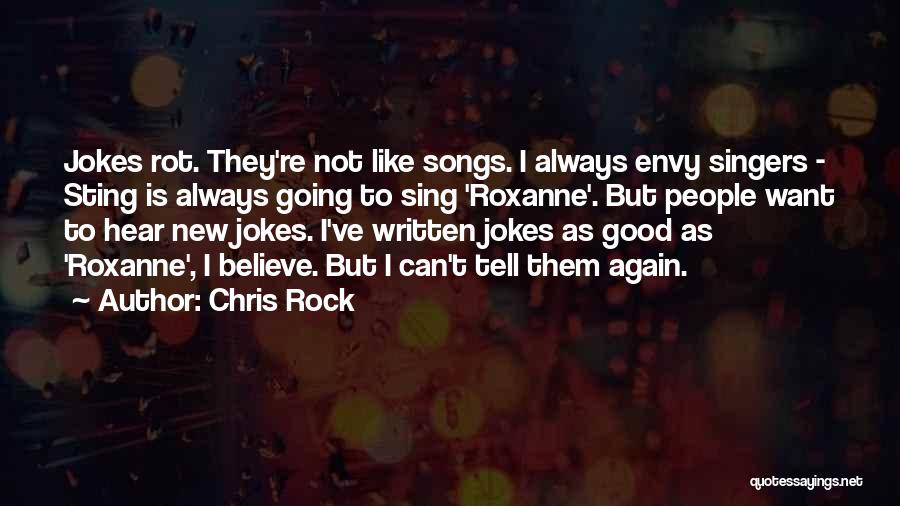 Good Singers Quotes By Chris Rock