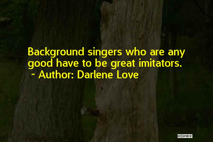 Good Singers Quotes By Darlene Love