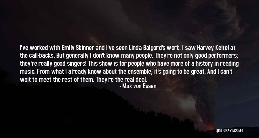 Good Singers Quotes By Max Von Essen