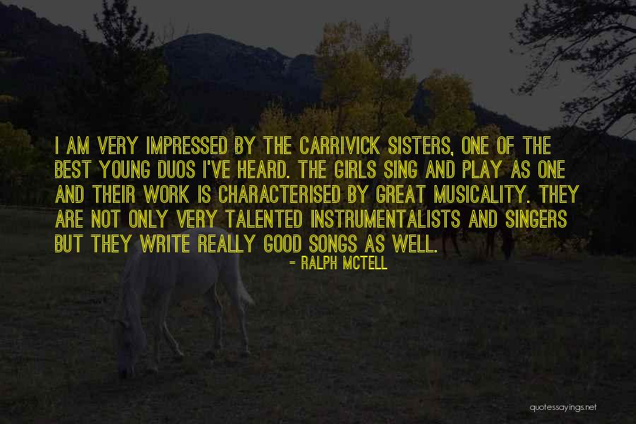 Good Singers Quotes By Ralph McTell Good Singers Quotes By Ralph McTell