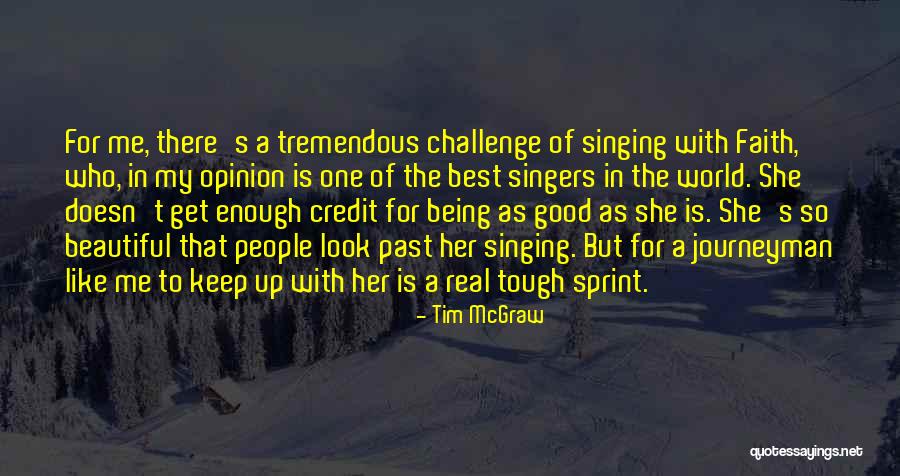 Good Singers Quotes By Tim McGraw