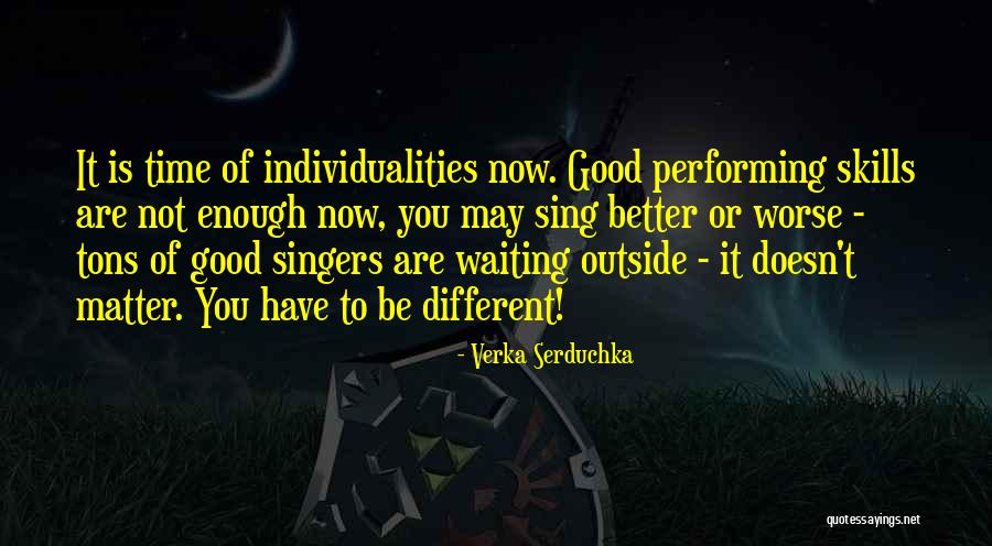 Good Singers Quotes By Verka Serduchka