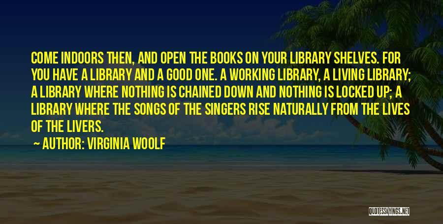 Good Singers Quotes By Virginia Woolf