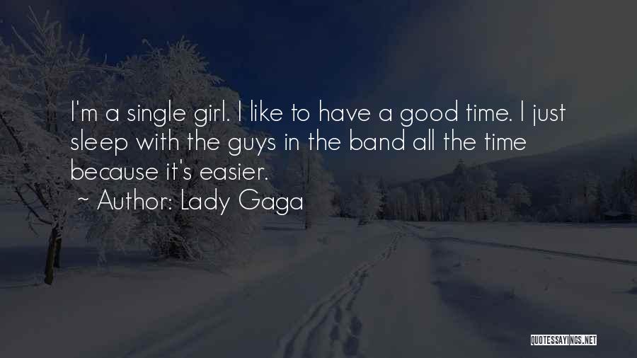 Good Single Lady Quotes By Lady Gaga
