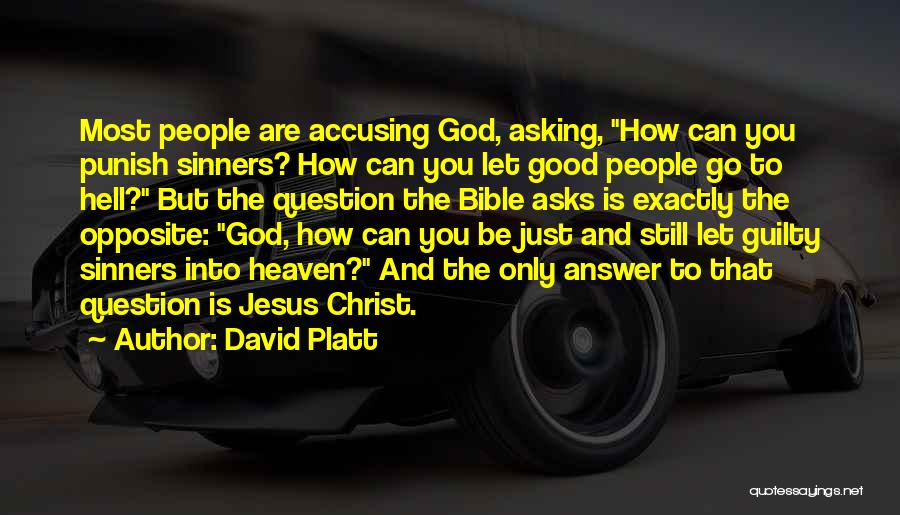 Good Sinners Quotes By David Platt