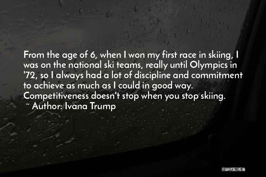 Good Ski Quotes By Ivana Trump