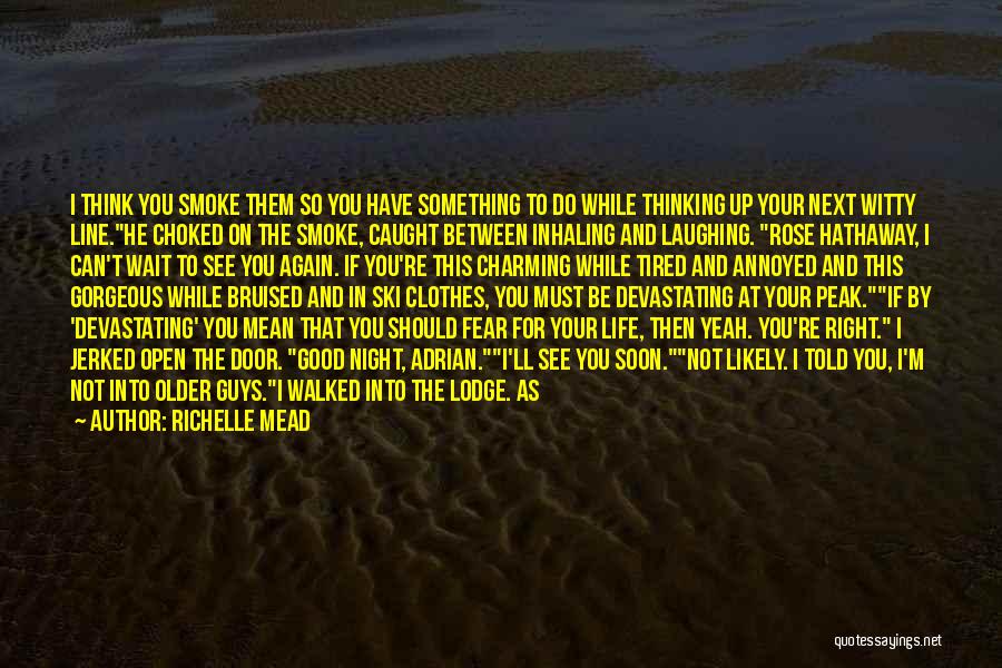 Good Ski Quotes By Richelle Mead