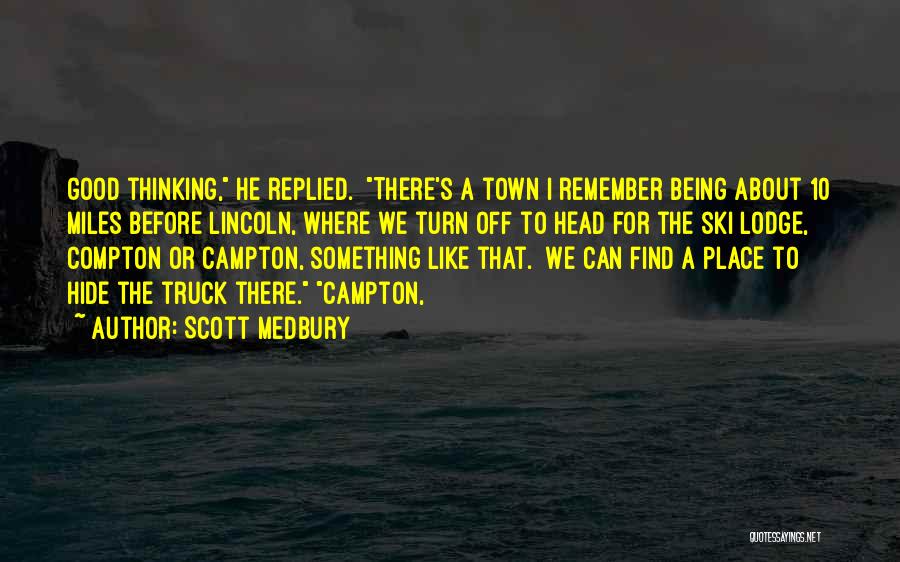 Good Ski Quotes By Scott Medbury