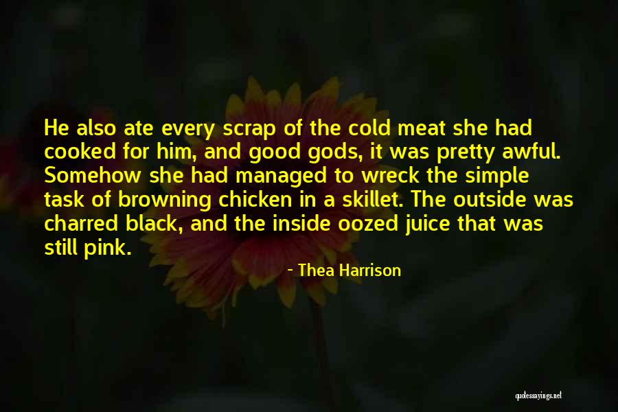 Good Skillet Quotes By Thea Harrison Good Skillet Quotes By Thea Harrison