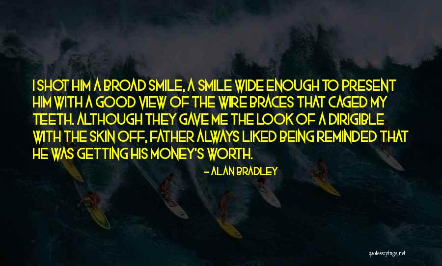 Good Skin Quotes By Alan Bradley Good Skin Quotes By Alan Bradley