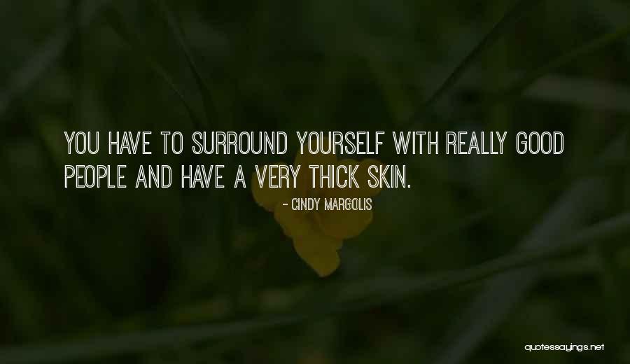 Good Skin Quotes By Cindy Margolis