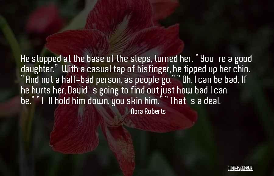 Good Skin Quotes By Nora Roberts Good Skin Quotes By Nora Roberts