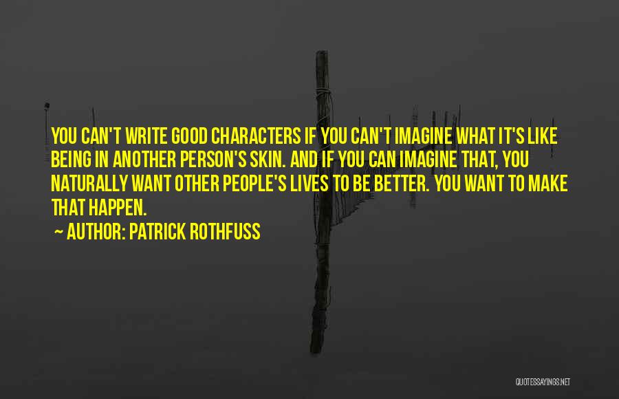 Good Skin Quotes By Patrick Rothfuss