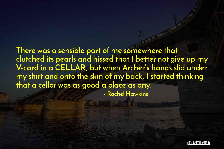 Good Skin Quotes By Rachel Hawkins Good Skin Quotes By Rachel Hawkins