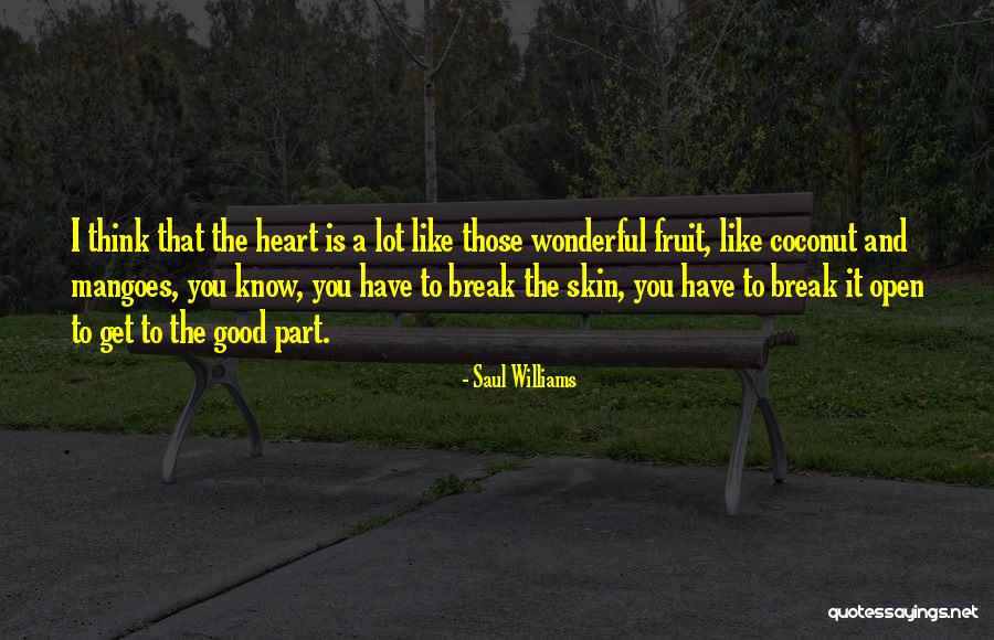 Good Skin Quotes By Saul Williams Good Skin Quotes By Saul Williams