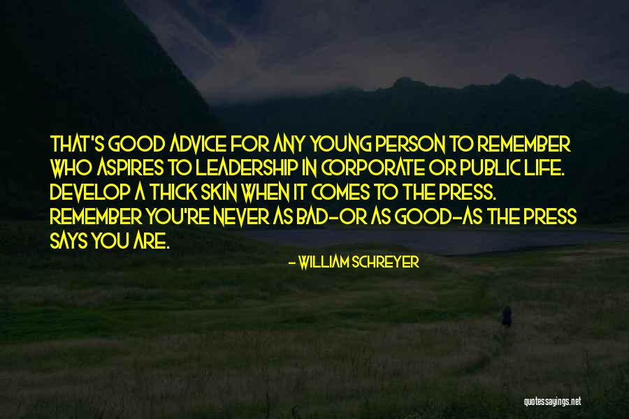 Good Skin Quotes By William Schreyer Good Skin Quotes By William Schreyer