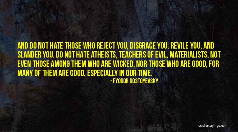 Good Slander Quotes By Fyodor Dostoyevsky Good Slander Quotes By Fyodor Dostoyevsky