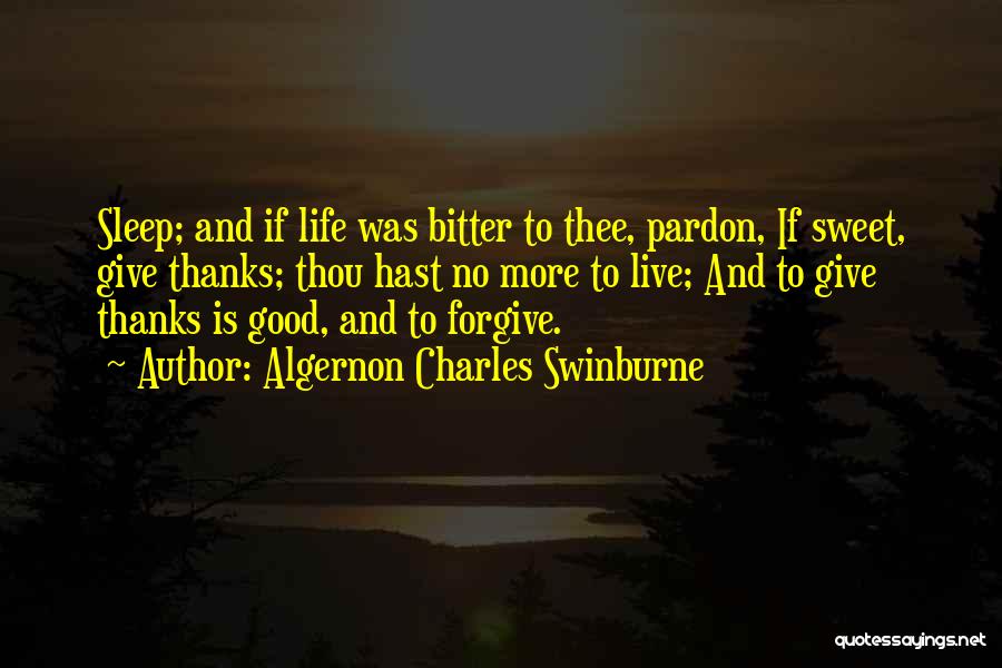 Good Sleep Quotes By Algernon Charles Swinburne