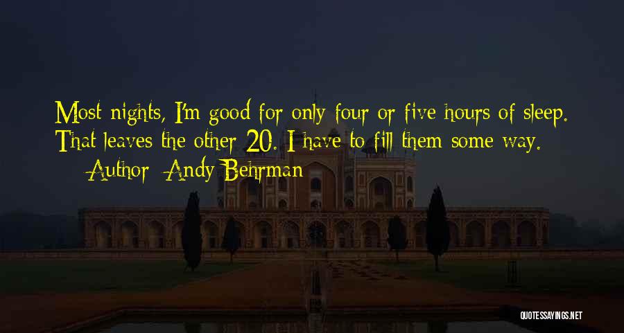 Good Sleep Quotes By Andy Behrman