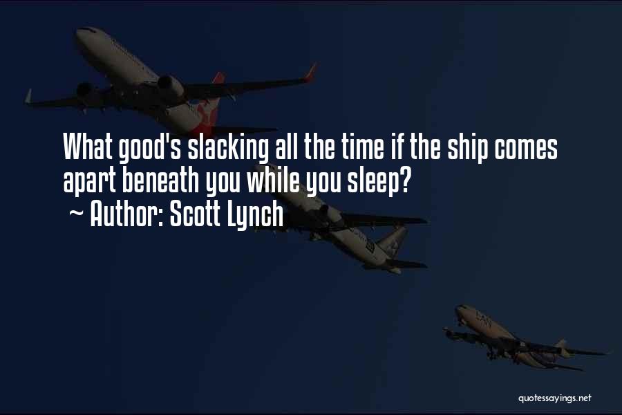 Good Sleep Quotes By Scott Lynch