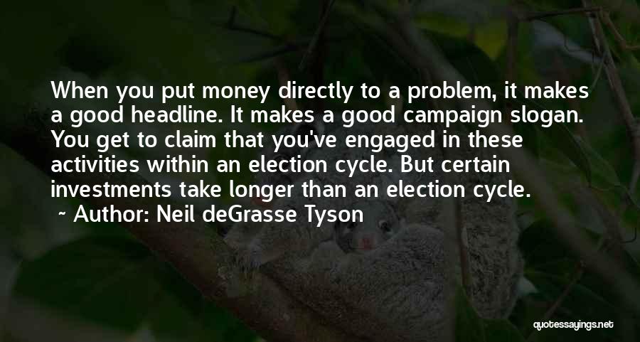 Good Slogan Quotes By Neil DeGrasse Tyson