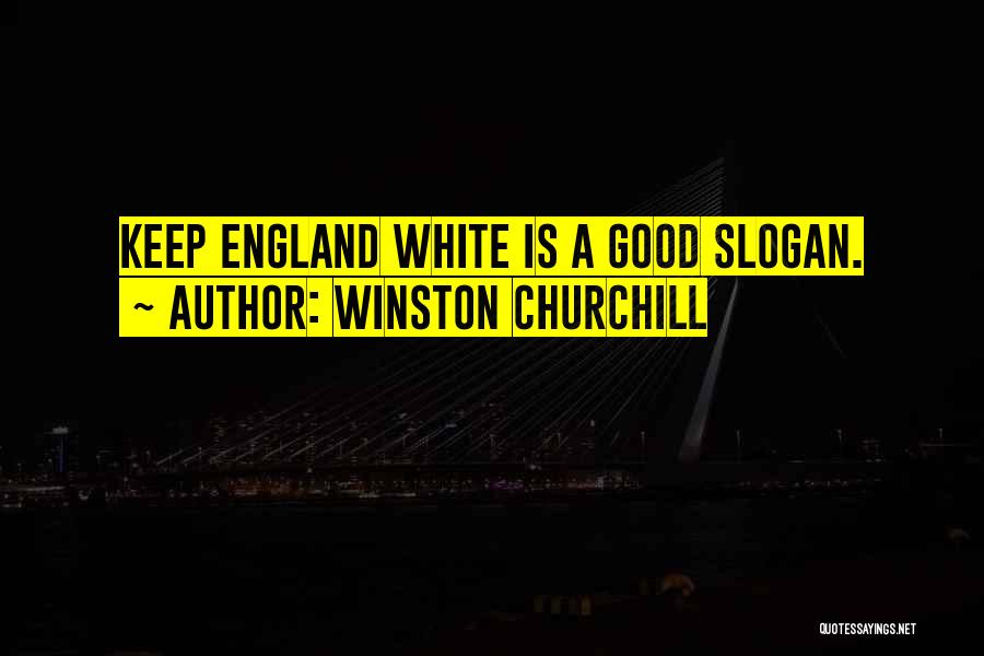 Good Slogan Quotes By Winston Churchill
