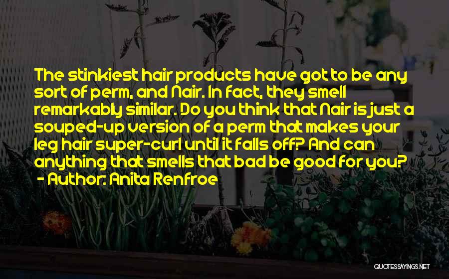 Good Smells Quotes By Anita Renfroe