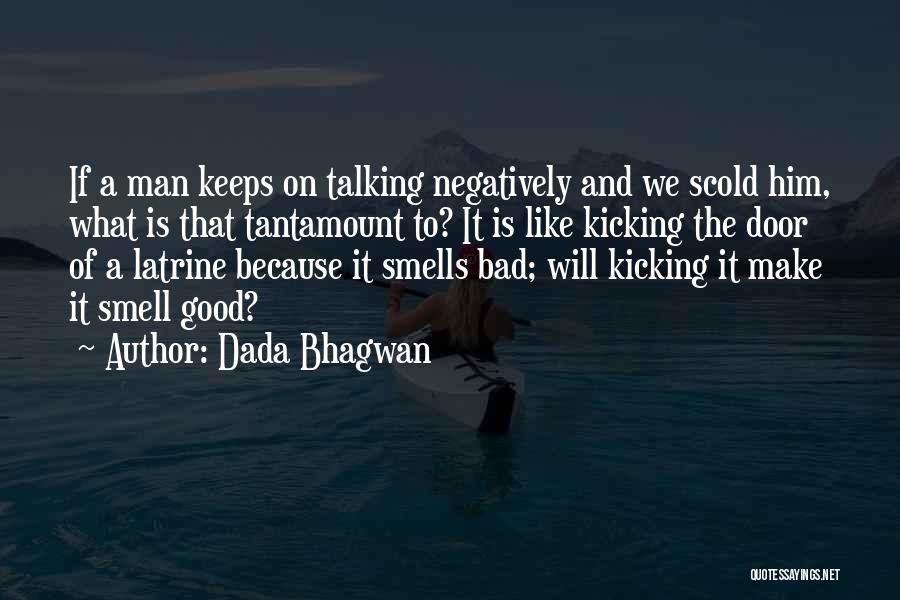 Good Smells Quotes By Dada Bhagwan