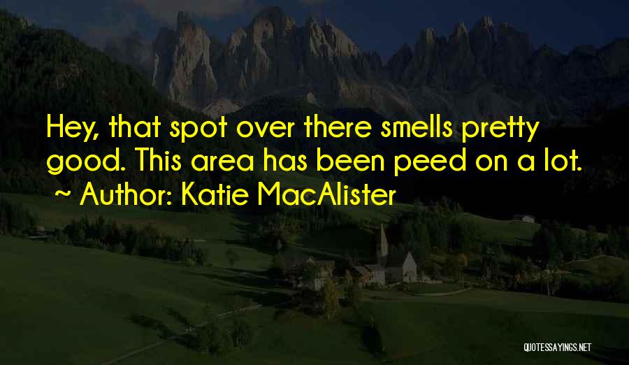 Good Smells Quotes By Katie MacAlister