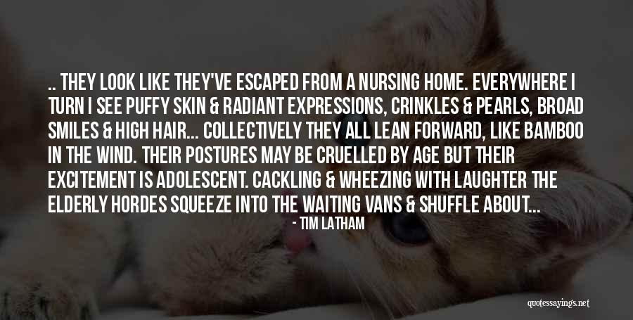 Good Smiles Quotes By Tim Latham Good Smiles Quotes By Tim Latham