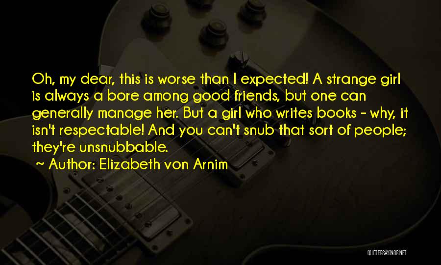 Good Snub Quotes By Elizabeth Von Arnim