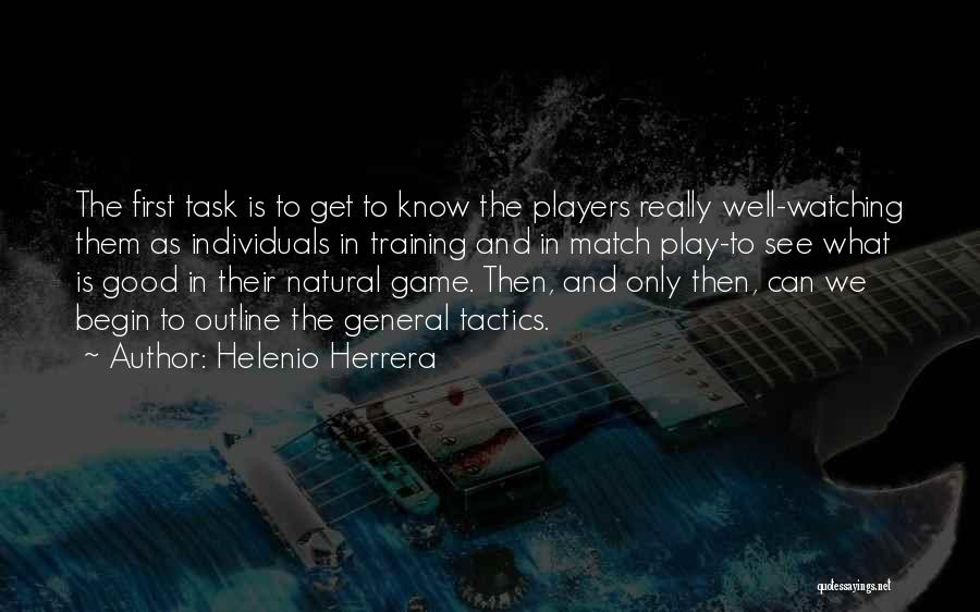 Good Soccer Game Quotes By Helenio Herrera