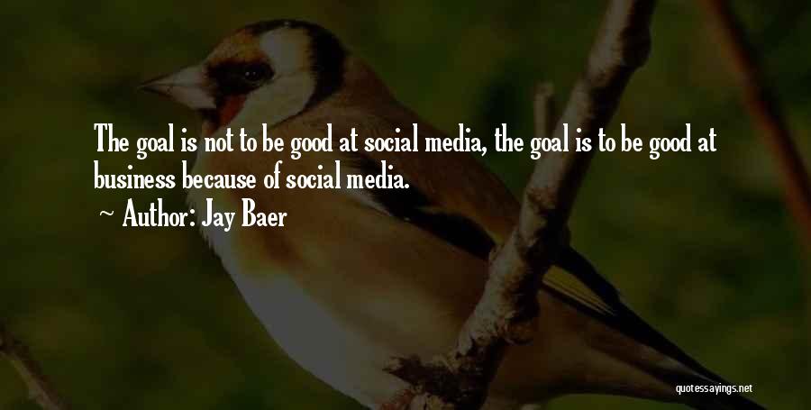 Good Social Media Quotes By Jay Baer