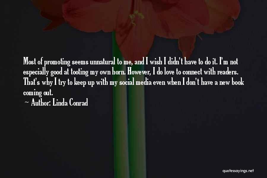 Good Social Media Quotes By Linda Conrad