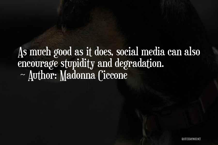 Good Social Media Quotes By Madonna Ciccone