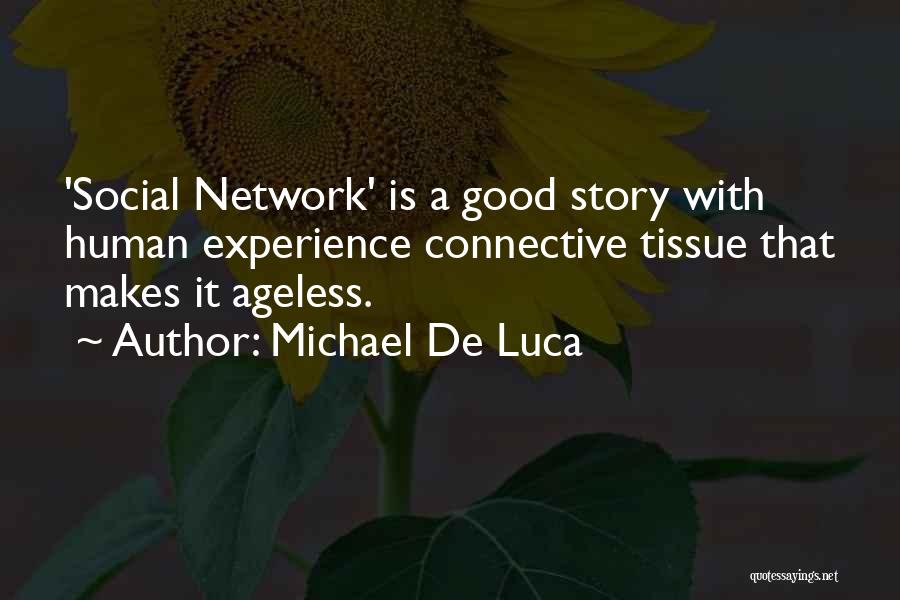 Good Social Quotes By Michael De Luca