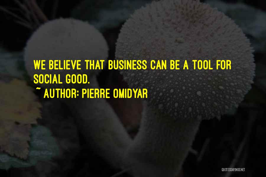 Good Social Quotes By Pierre Omidyar